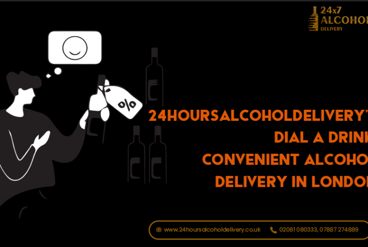 24hoursalcoholdelivery’s Dial a Drink: Convenient Alcohol Delivery in London